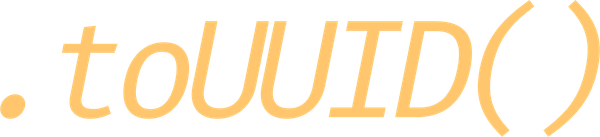 Introducing .toUUID()